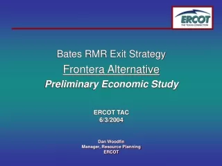 Bates RMR Exit Strategy Frontera Alternative Preliminary Economic Study