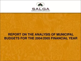 REPORT ON THE ANALYSIS OF MUNICIPAL BUDGETS FOR THE 2004/2005 FINANCIAL YEAR