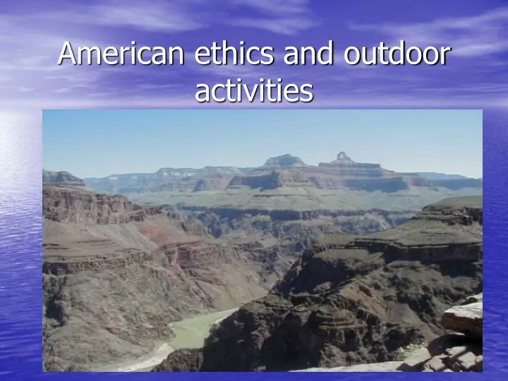 american ethics and outdoor activities