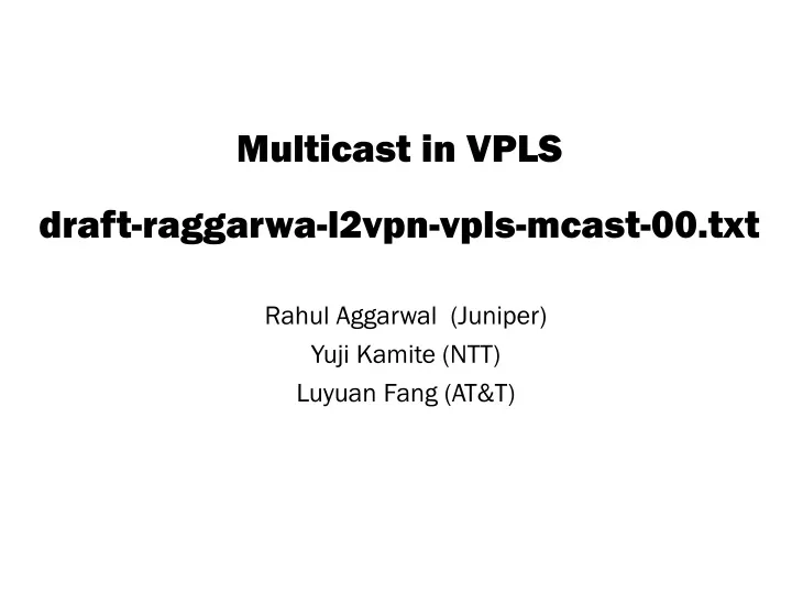 multicast in vpls draft raggarwa l2vpn vpls mcast 00 txt