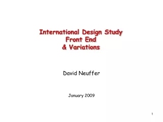 International Design Study  Front End &amp; Variations