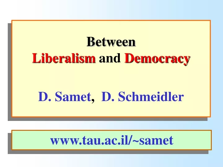 between liberalism and democracy d samet d schmeidler