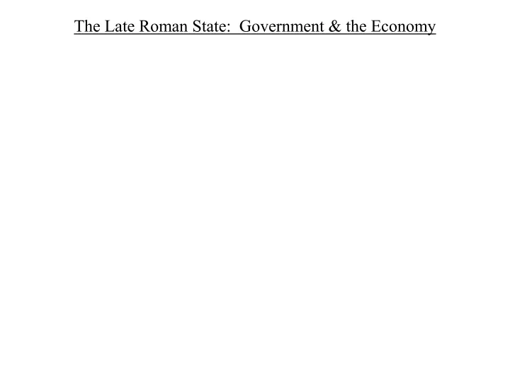 the late roman state government the economy