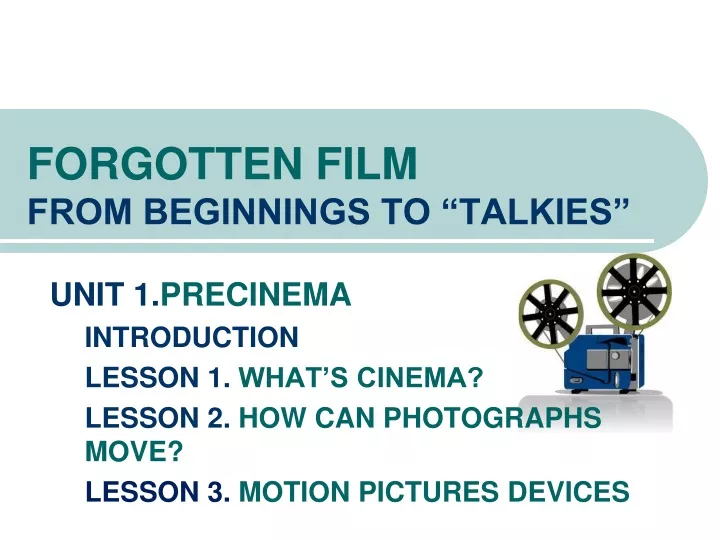 forgotten film from beginnings to talkies