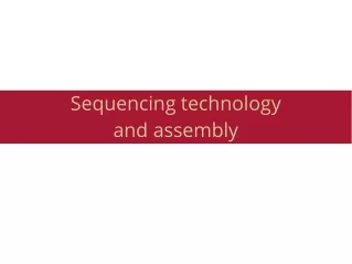 Sequencing technology and assembly