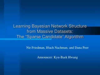 Learning Bayesian Network Structure from Massive Datasets: The “Sparse Candidate” Algorithm