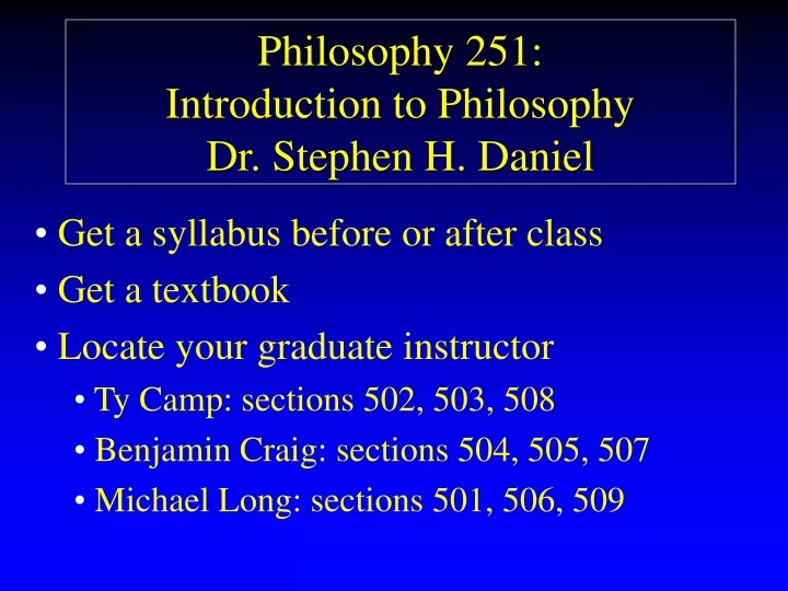 philosophy 251 introduction to philosophy dr stephen h daniel