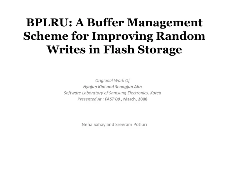 bplru a buffer management scheme for improving random writes in flash storage