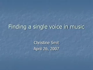 Finding a single voice in music