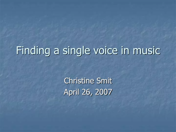 finding a single voice in music