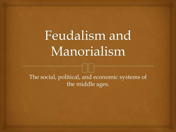 feudalism and manorialism