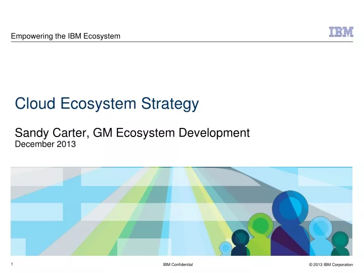 cloud ecosystem strategy sandy carter gm ecosystem development december 2013