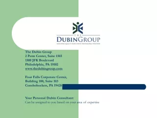 The Dubin Group 2 Penn Center, Suite 1303 1500 JFK Boulevard Philadelphia, PA 19102