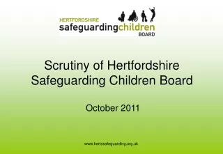 Scrutiny of Hertfordshire Safeguarding Children Board