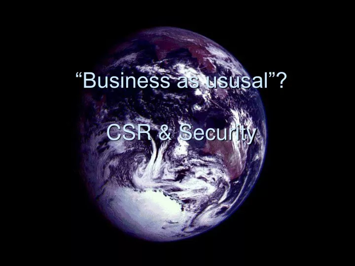 business as ususal csr security