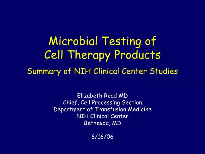 microbial testing of cell therapy products summary of nih clinical center studies