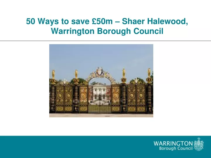 50 ways to save 50m shaer halewood warrington borough council