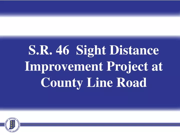 s r 46 sight distance improvement project