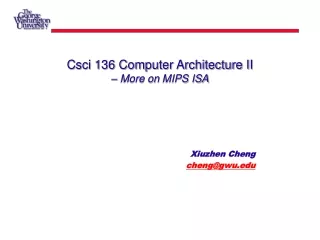 Csci 136 Computer Architecture II –  More on  MIPS ISA