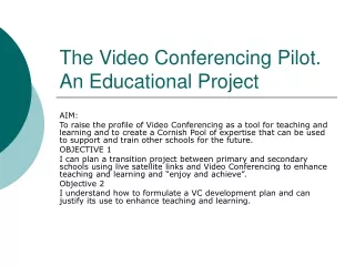 The Video Conferencing Pilot. An Educational Project