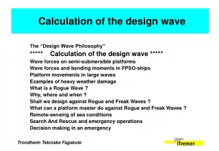 The “Design Wave Philosophy’’ *****	Calculation of the design wave *****
