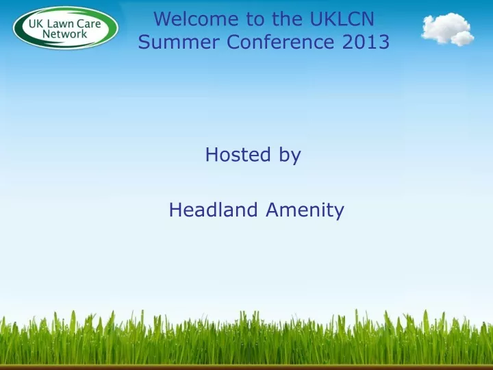 welcome to the uklcn summer conference 2013