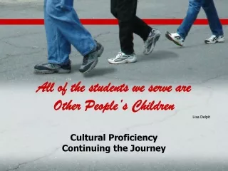 All of the students we serve are  Other People’s Children Lisa Delpit