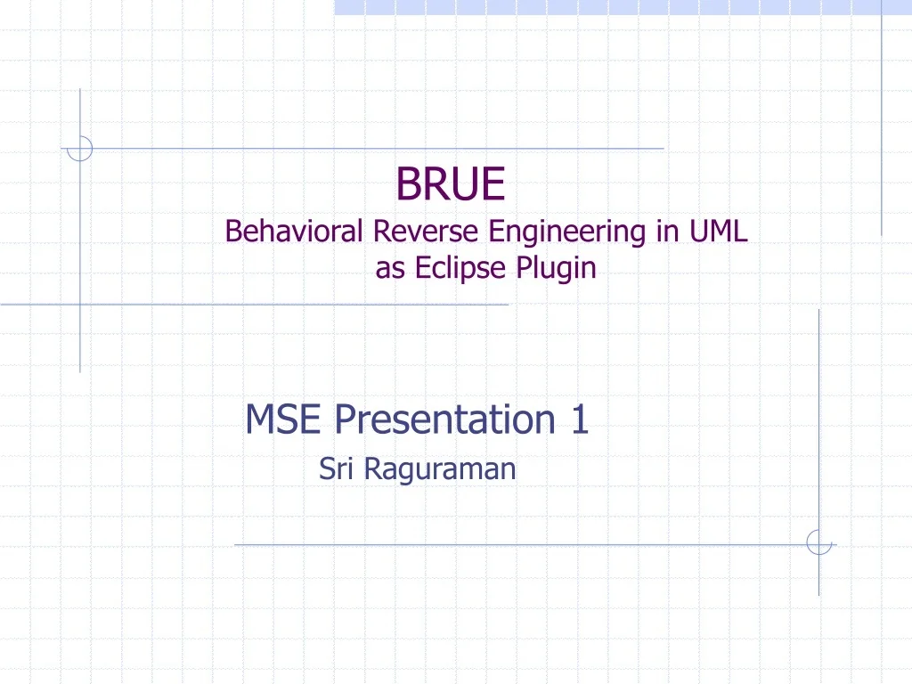 PPT - BRUE Behavioral Reverse Engineering in UML as Eclipse Plugin ...