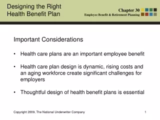 Important Considerations Health care plans are an important employee benefit