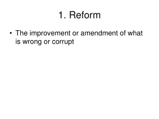 1. Reform