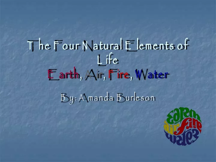 the four natural elements of life earth air fire water