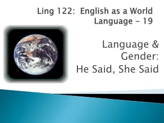 Ling 122:  English as a World Language - 19