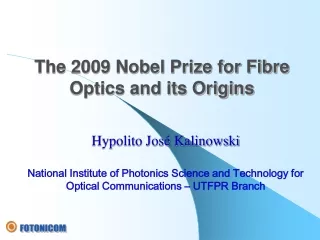 The 2009 Nobel Prize for Fibre Optics and its Origins