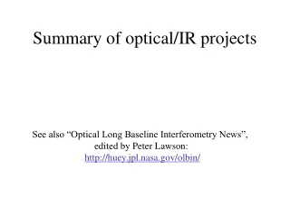 Summary of optical/IR projects