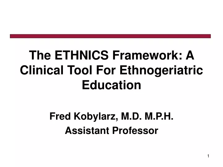 the ethnics framework a clinical tool for ethnogeriatric education