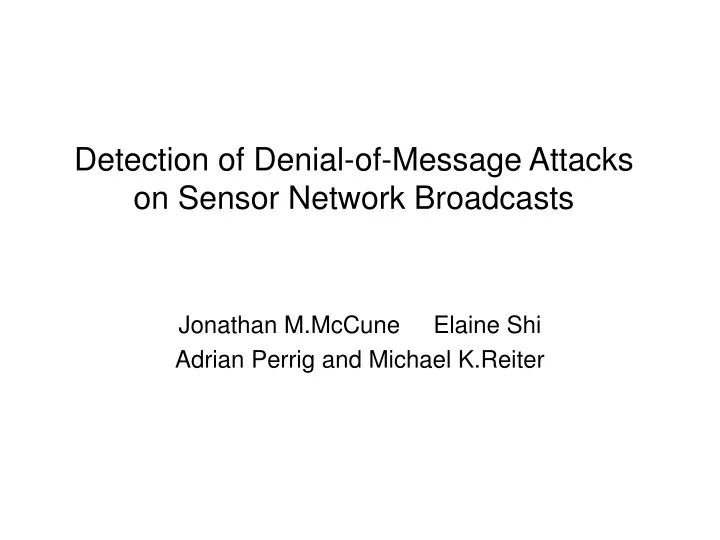 detection of denial of message attacks on sensor network broadcasts