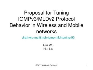 Proposal for Tuning IGMPv3/MLDv2 Protocol Behavior in Wireless and Mobile networks