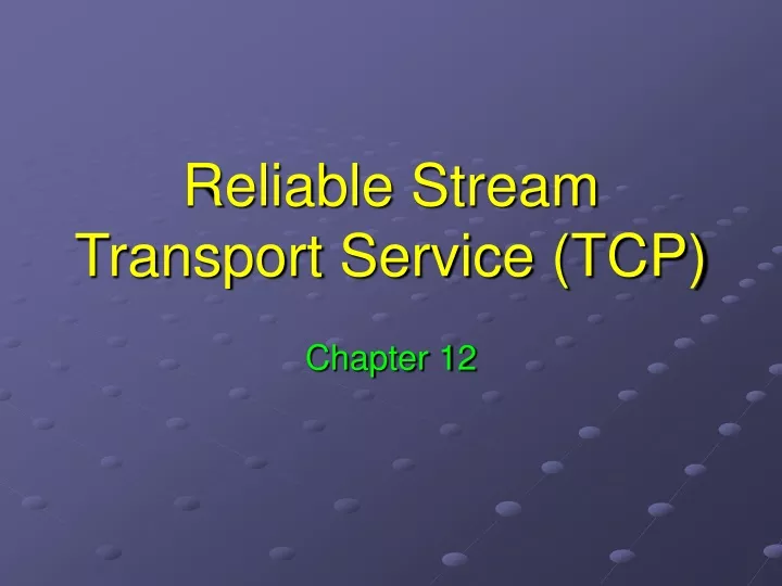 reliable stream transport service tcp