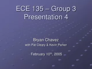 ECE 135 – Group 3 Presentation 4