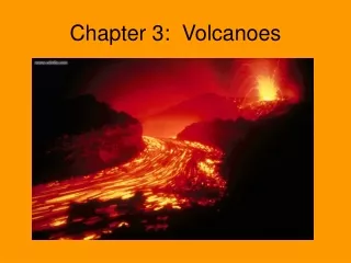 Chapter 3:  Volcanoes