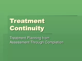 Treatment Continuity