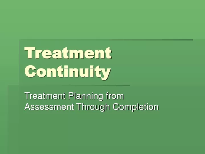 treatment continuity