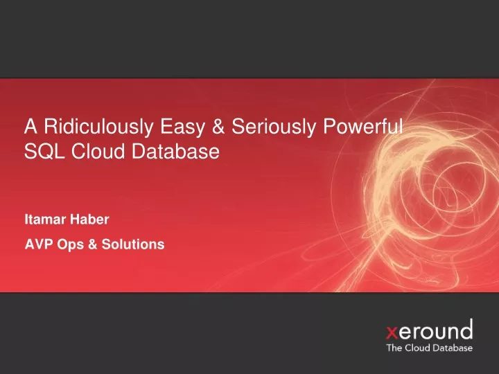 a ridiculously easy seriously powerful sql cloud database