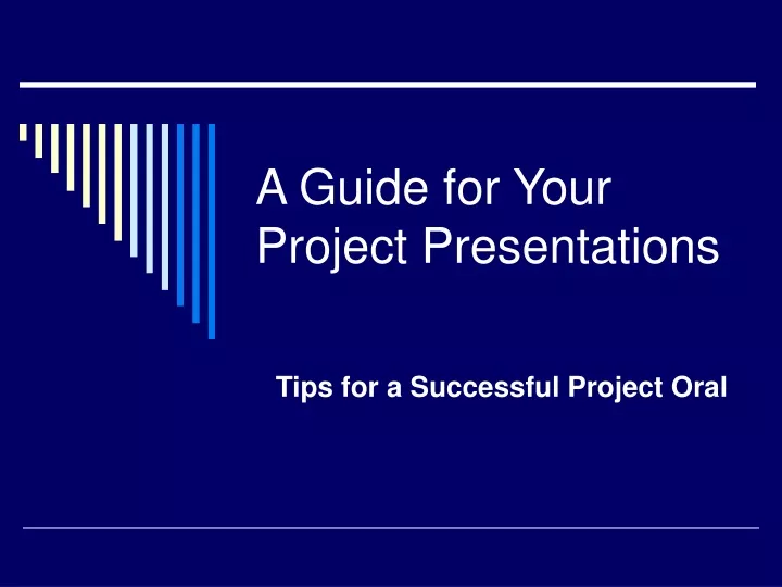 a guide for your project presentations