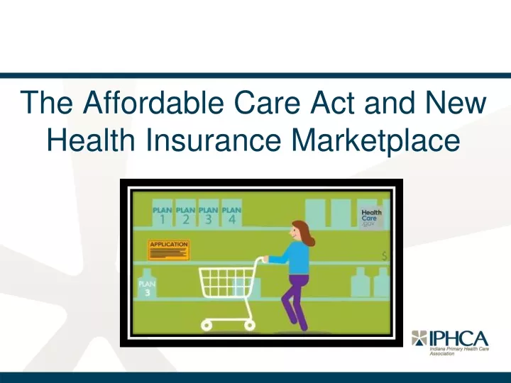 the affordable care act and new health insurance marketplace
