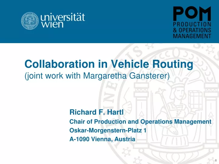 collaboration in vehicle routing joint work with margaretha gansterer