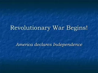 Revolutionary War Begins!