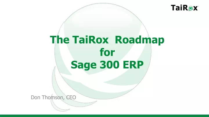 the tairox roadmap for sage 300 erp