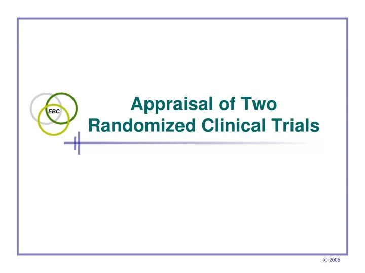 appraisal of two randomized clinical trials