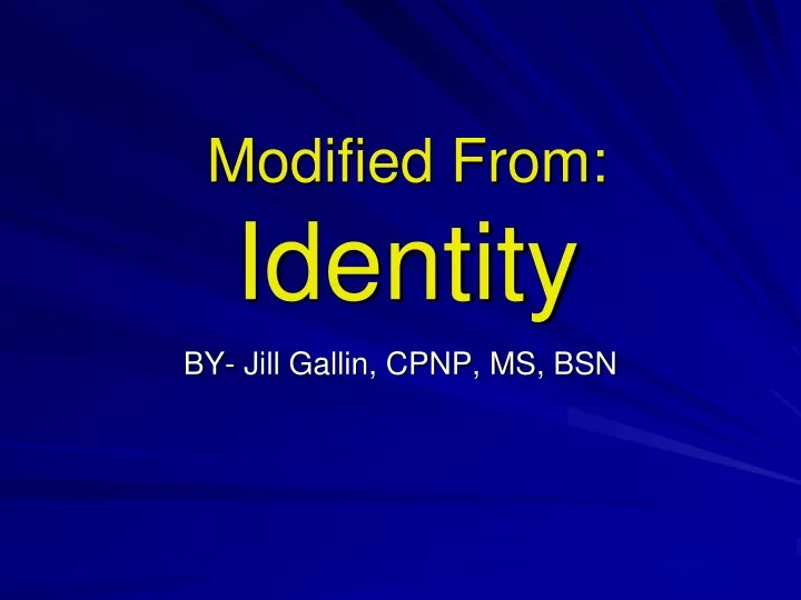 modified from identity